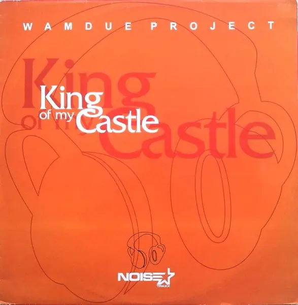 WAMDUE PROJECT - King Of My Castle - 12 inch x 1