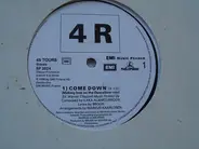 4R - Come Down