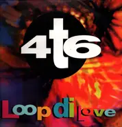 4t6 - Loop Di Love