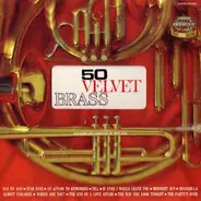 50 Velvet Brass - 50 Velvet Brass
