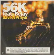 56k - Save A Prayer