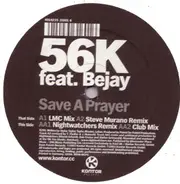 56K feat. Bejay - Save A Prayer