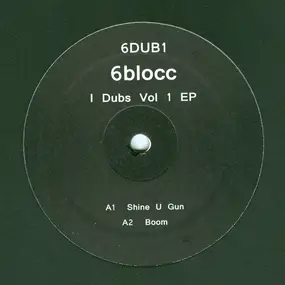 6Blocc - I Dubs Vol.1