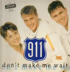 911 - Don't Make Me Wait