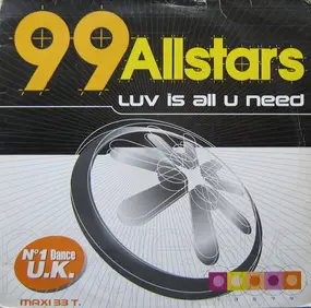 99 Allstars - Luv Is All U Need