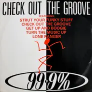 99.9% - Check Out The Groove