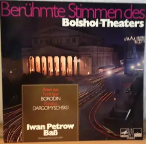 Iwan Petrow - Berühmte Stimmen Des Bolshoi-Theaters