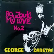 Γιώργος Ζαμπέτας / Giorgos Zampetas - Bouzouki My Love No 2
