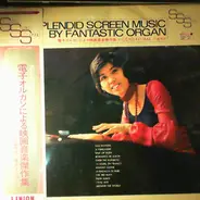 小島秀子 - Splendid Screen Music by Fantastic Organ