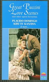 Giacomo Puccini - Placido Domingo & Kiri Te Kanawa - Great Puccini Love Scenes