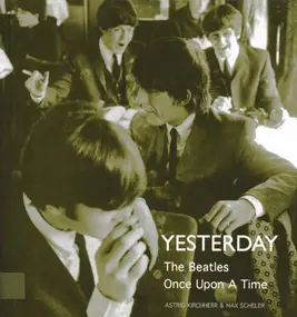 The Beatles - Yesterday: The Beatles Once Upon a Time
