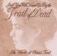 ...And You Will Know Us By The Trail Of Dead - The Secret of Elena's Tomb
