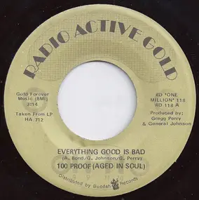 100 Proof (Aged in Soul) - Everything Good Is Bad / Don't Scratch Where It Don't Itch