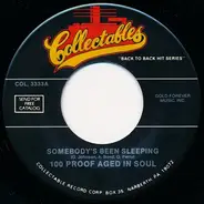100 Proof Aged In Soul / Honey Cone - Somebody's Been Sleeping / One Monkey Don't Stop No Show
