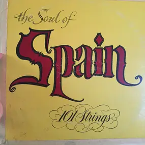 101 Strings Orchestra - The Soul Of Spain