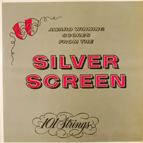 101 Strings Orchestra - Award Winning Scores From The Silver Screen