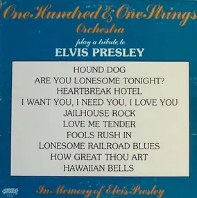 One Undred One Strings Orchestra - Play A Tribute To Elvis Presley