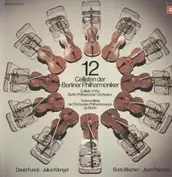 12 Cellisten der Berliner Philharmoniker