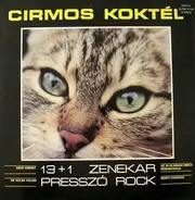 13 + 1 Zenekar - Cirmos Koktél (Presszó Rock)