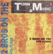 2 Bros On The 4th Floor - Turn Da Music Up