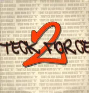 2 Teck Force - Mon Nom Est 'R' / Tout Ce Qui Brille