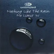 2 Unlimited - Nothing Like the Rain