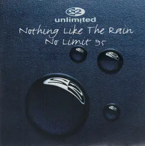 2 Unlimited - Nothing Like the Rain