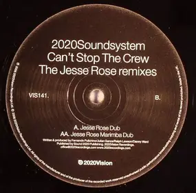 2020 Soundsystem - Can't Stop The Crew (Jesse Rose Remixes)