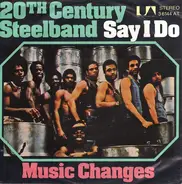 20th Century Steel Band - Say I Do