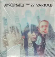 27 Various - Approximately
