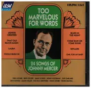 24 Songs of Johnny Mercer - Too Marvelous for Words
