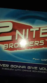 2Nite Brothers - Never Gonna Give You Up (Medley With Dance Romance)