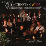 3 Mustaphas 3 Presents: L'Orchestre 'Bam' De Grand Mustapha International And Party - Local Music