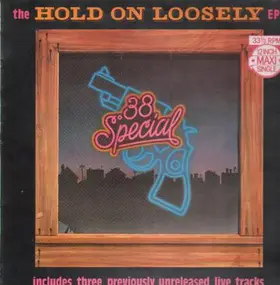 .38 Special - Hold On Loosely