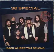 38 Special - Back Where You Belong