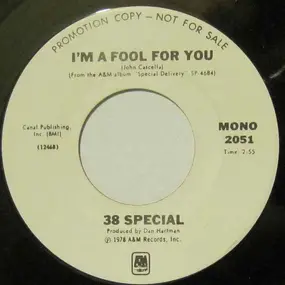 .38 Special - I'm A Fool For You