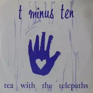 T Minus Ten - Tea With The Telepaths