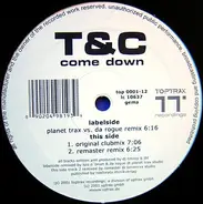 T & C - Come Down