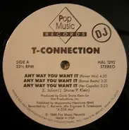 T-Connection - Any Way You Want It