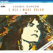 T. Rex / Marc Bolan - Cosmic Dancer - The Greatest Songs