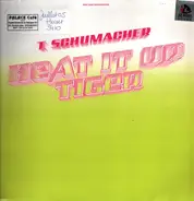 T. Schumacher - Heat It Up / Tiger