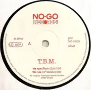 T.B.M. - We Rule