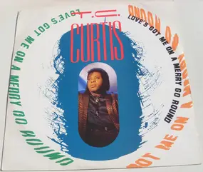 T.C. Curtis - Love's Got Me On A Merry Go Round