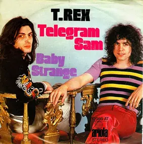 T. Rex - Telegram Sam / Baby Strange