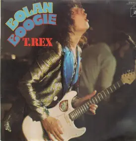 Marc Bolan + T. Rex - Bolan Boogie