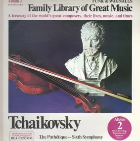 Pyotr Ilyich Tchaikovsky - The Pathétique - Sixth Symphony