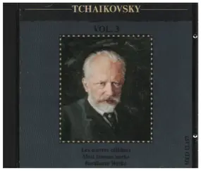 Pyotr Ilyich Tchaikovsky - Vol. 3