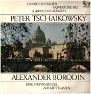 Tchaikovsky / Borodin - Capriccio Italien / Overture 1812 a.o.