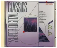Tchaikovsky / Grieg / Wagner / Rossini a.o. - Super Digital Classics