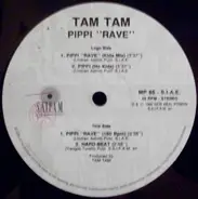 Tam Tam - Pippi Rave